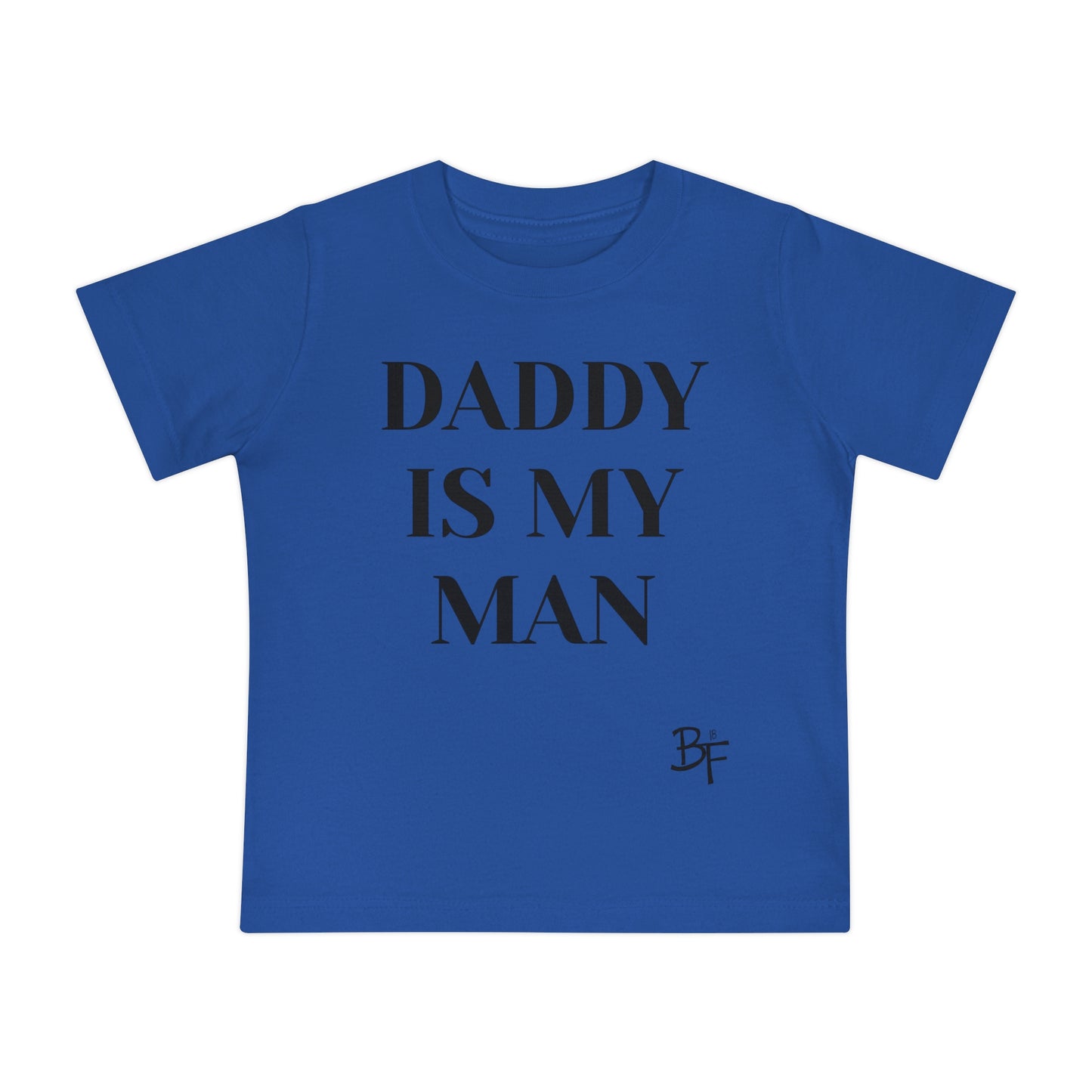 Daddy is My Man Baby Tee