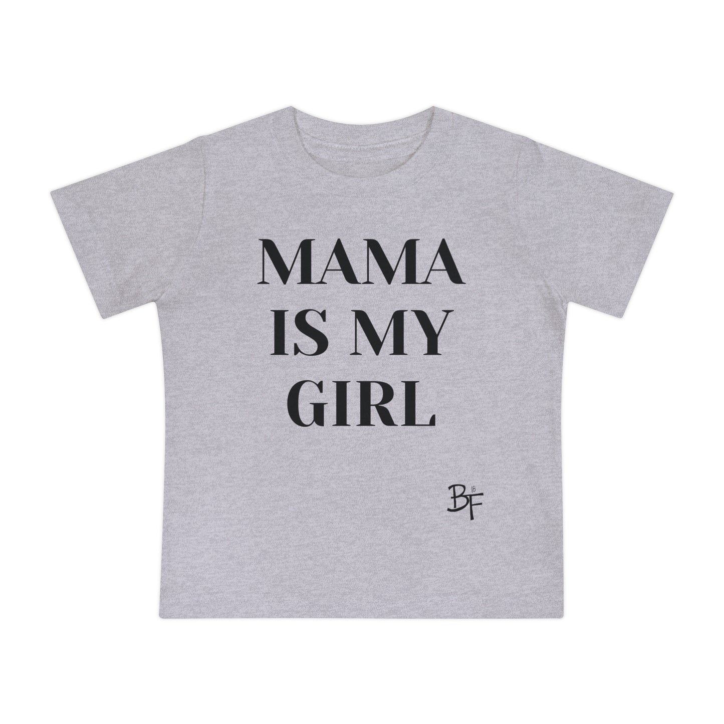 Mama is My Girl Baby Tee