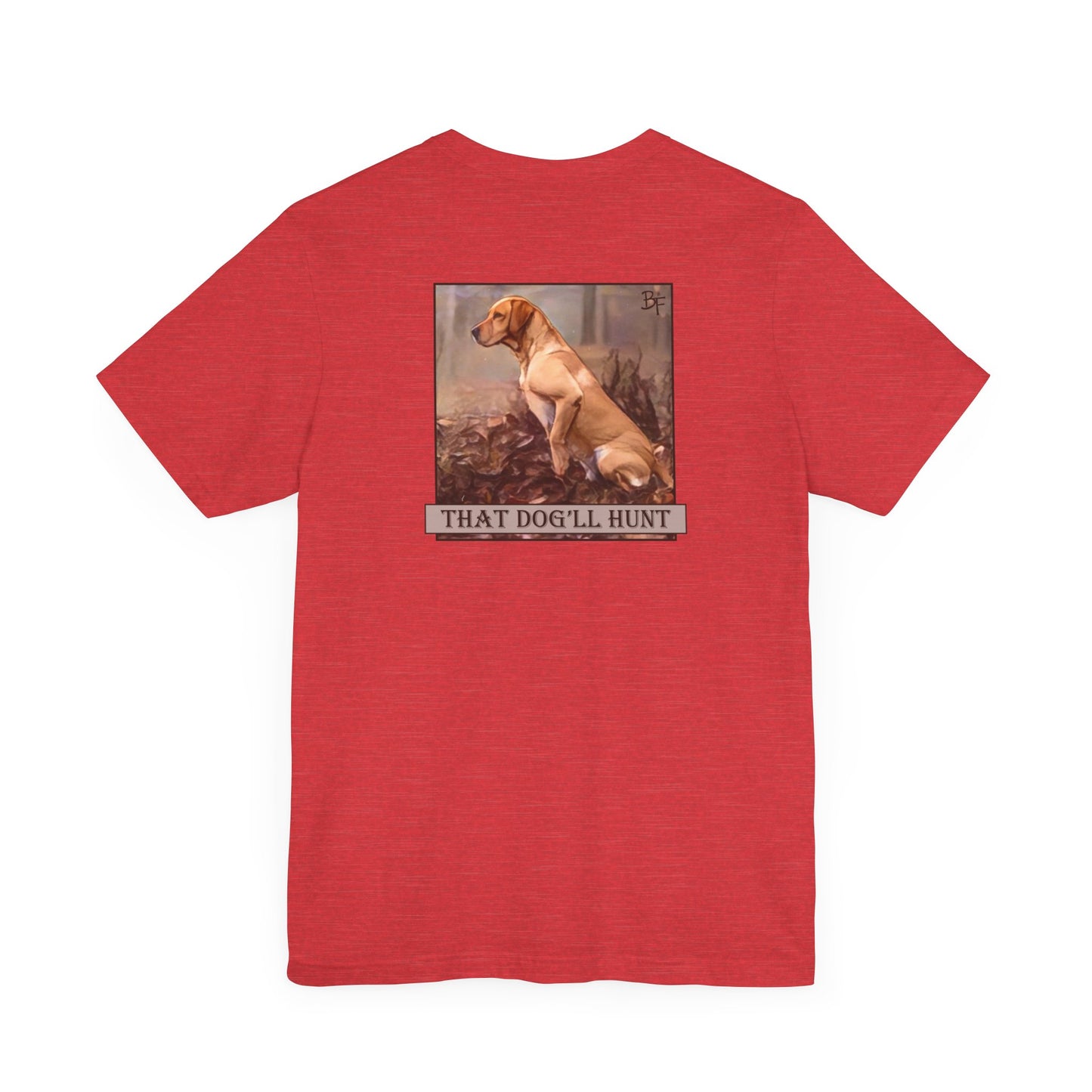 That Dog'll Hunt Adult Tee