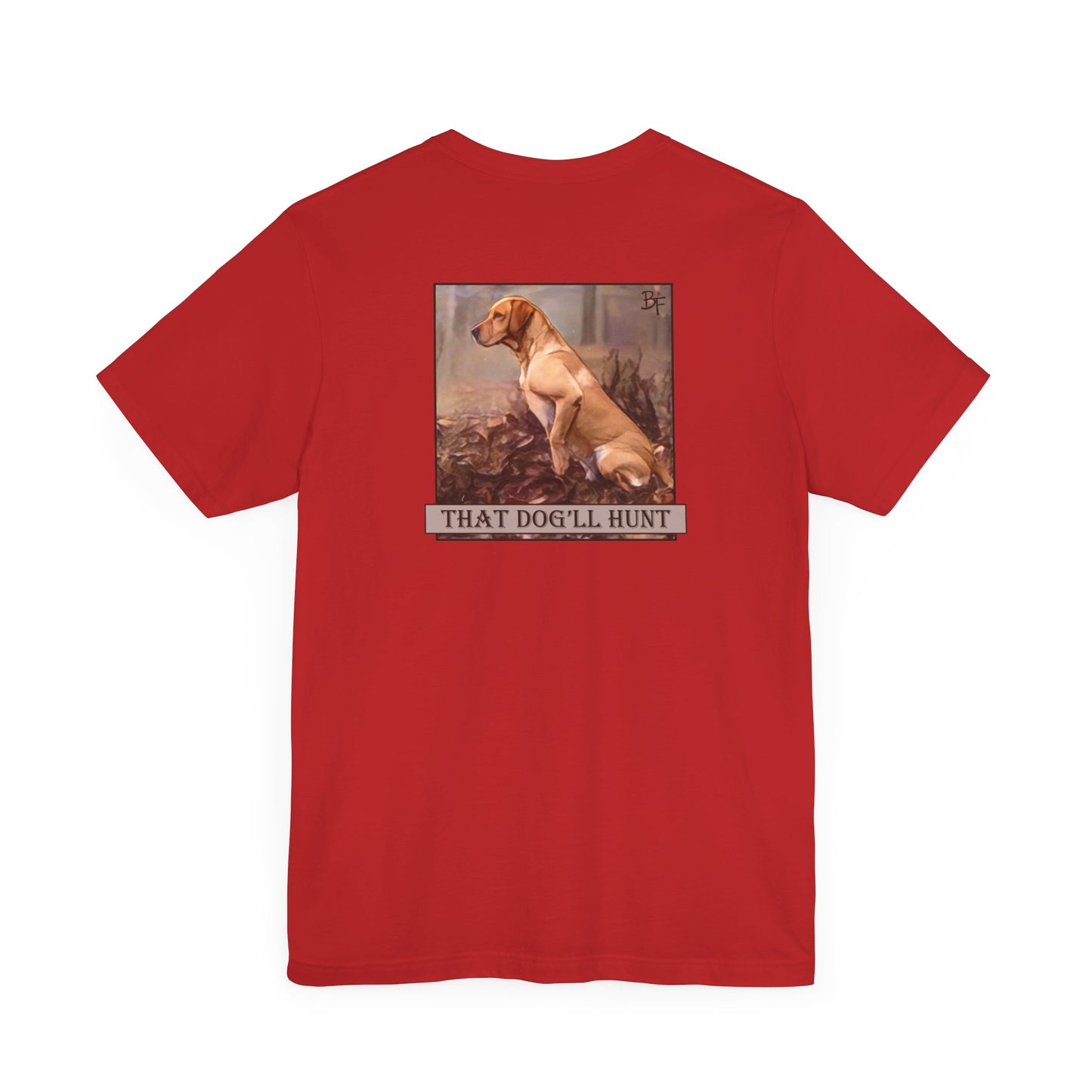 That Dog'll Hunt Adult Tee