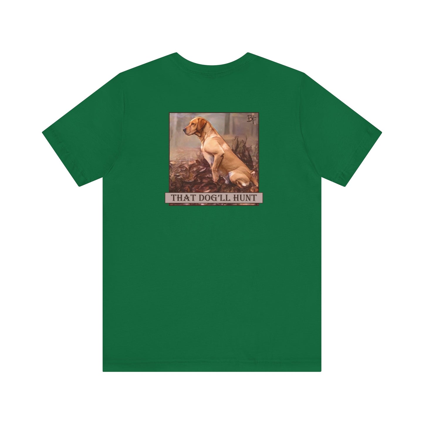 That Dog'll Hunt Adult Tee