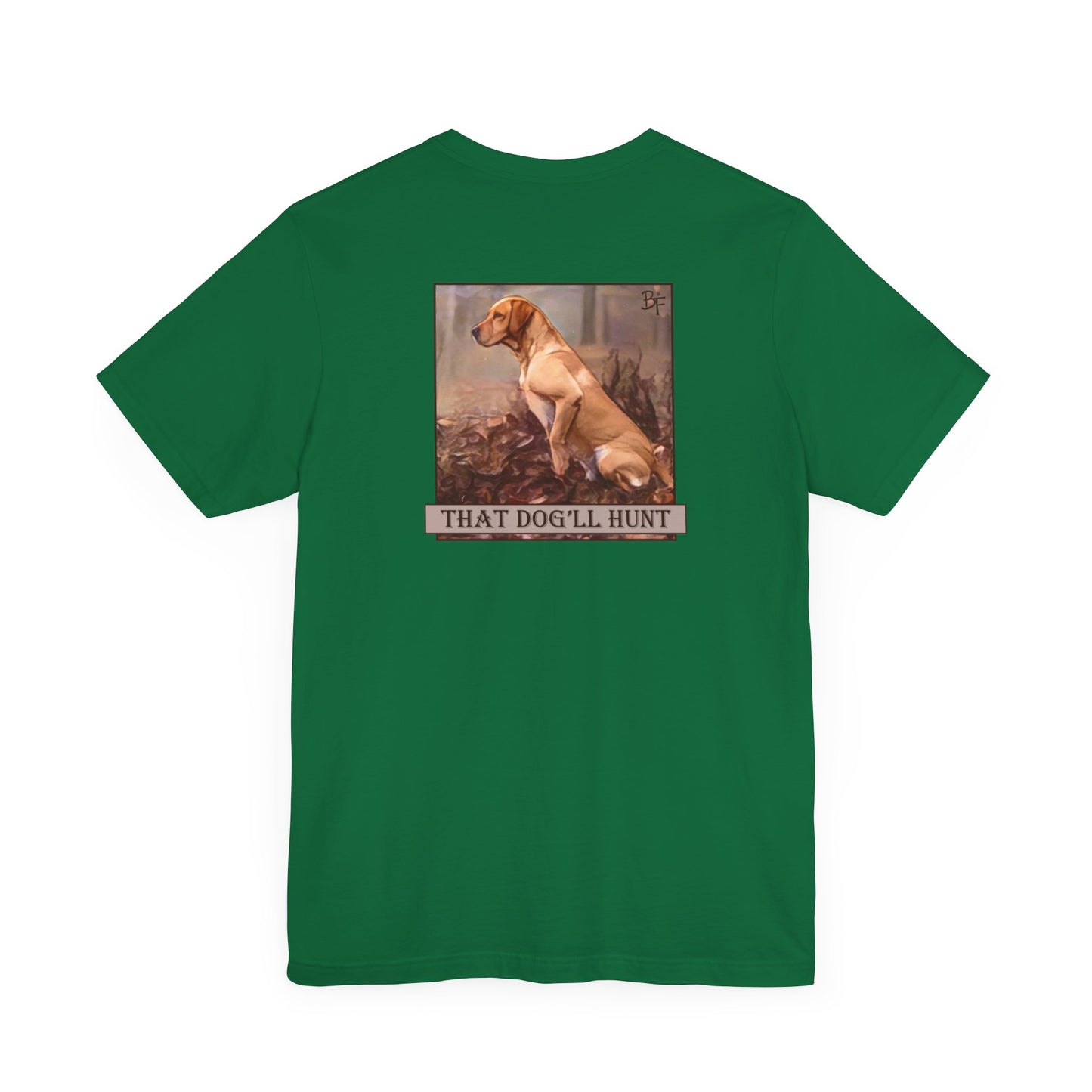 That Dog'll Hunt Adult Tee