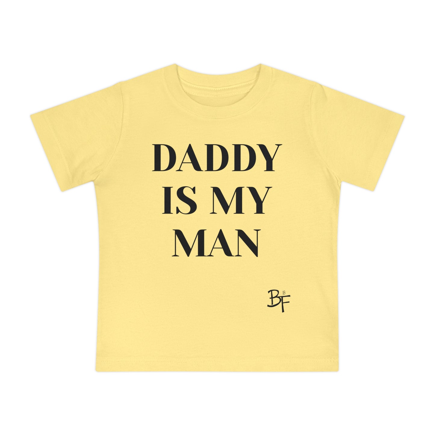 Daddy is My Man Baby Tee