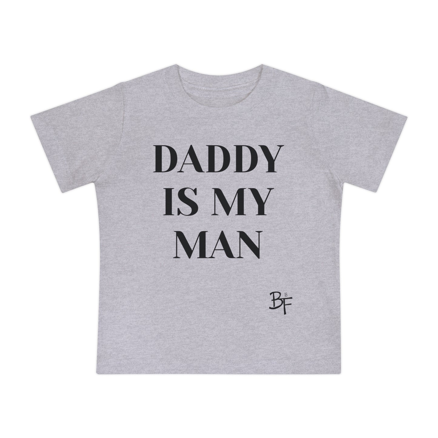 Daddy is My Man Baby Tee