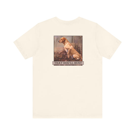 That Dog'll Hunt Adult Tee