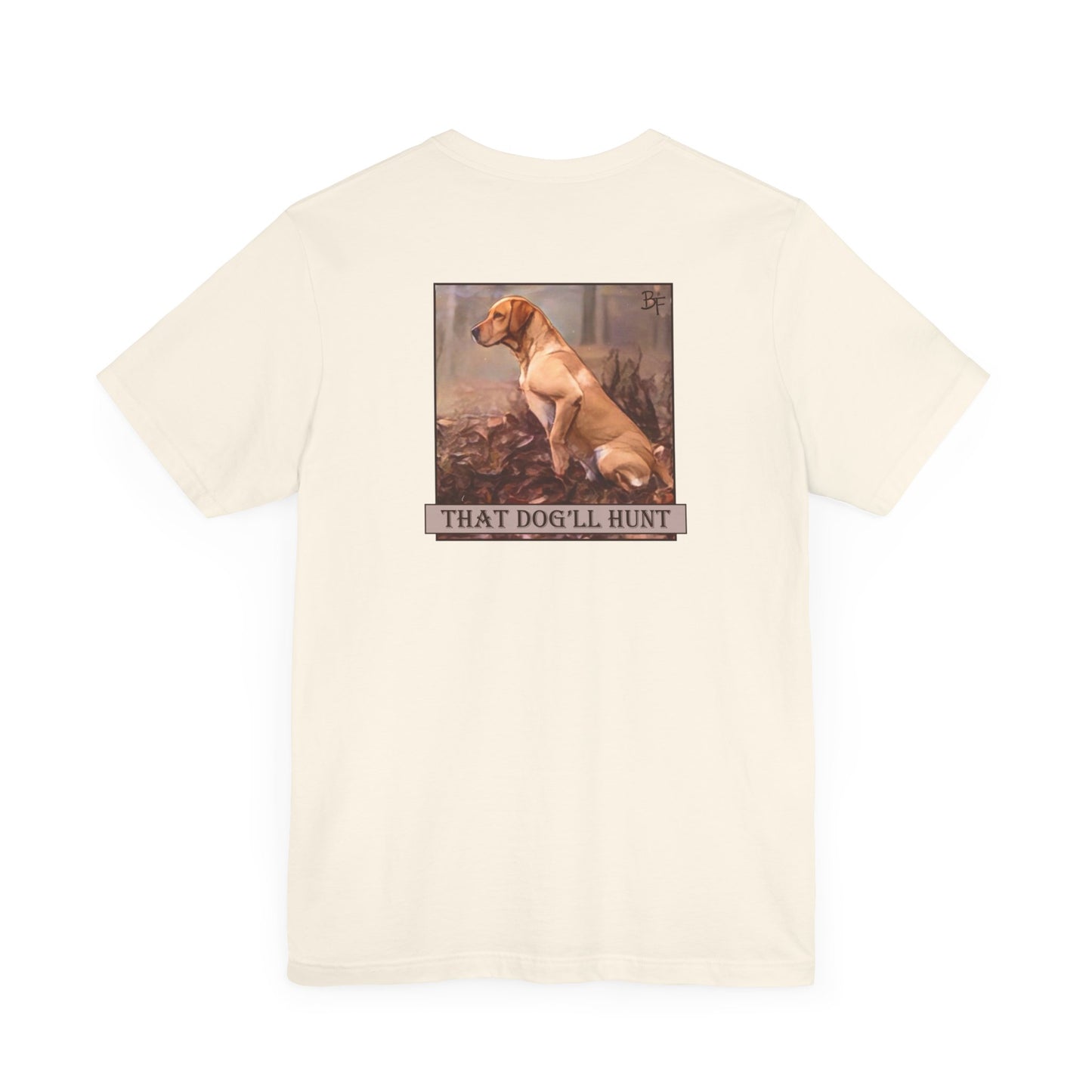 That Dog'll Hunt Adult Tee