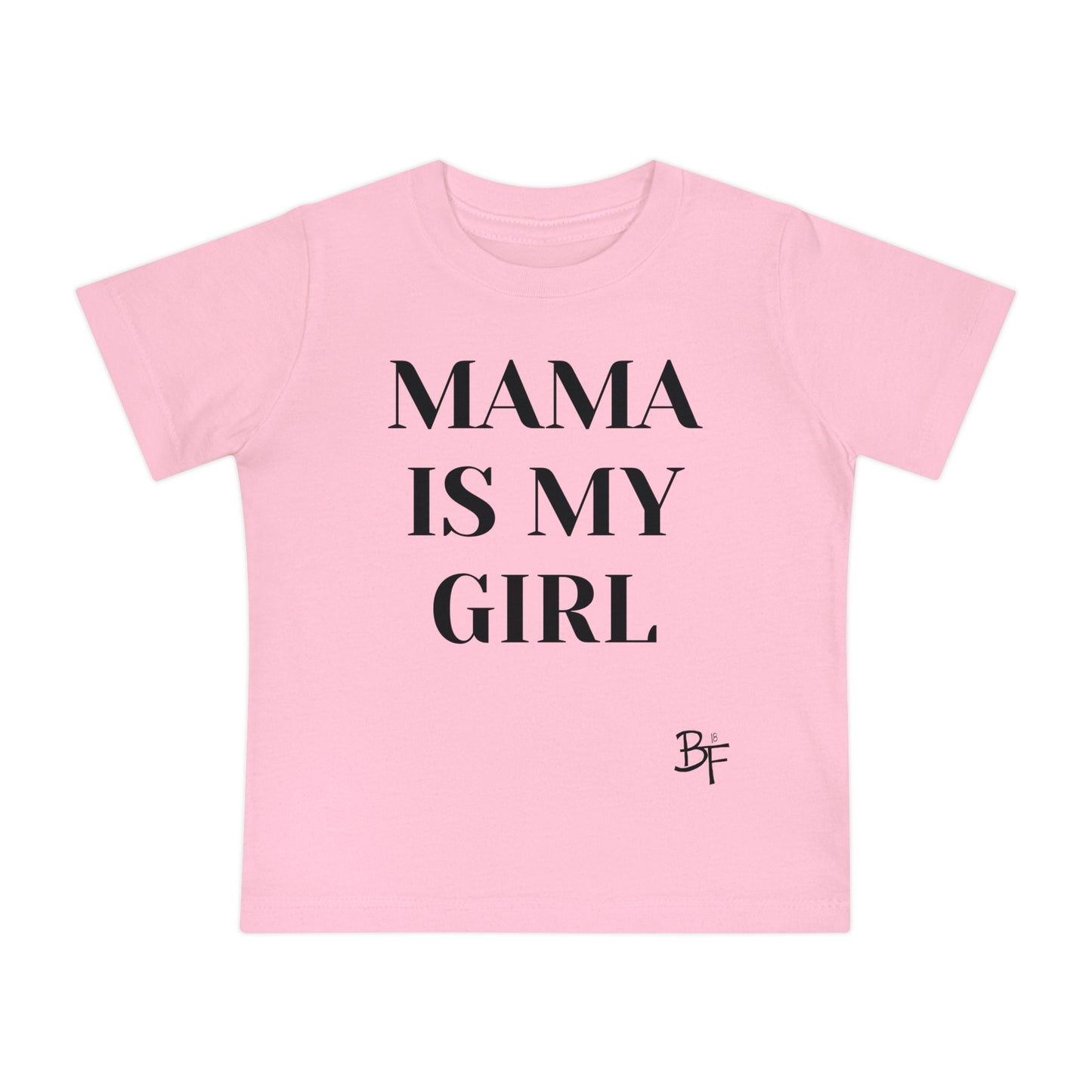 Mama is My Girl Baby Tee