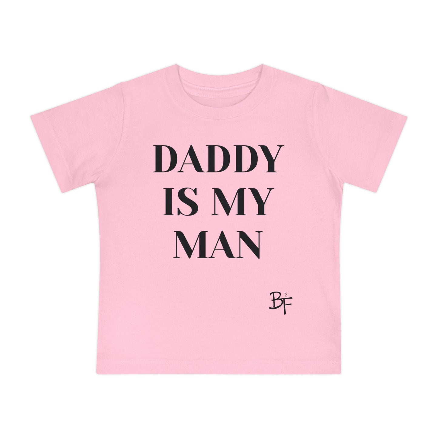 Daddy is My Man Baby Tee