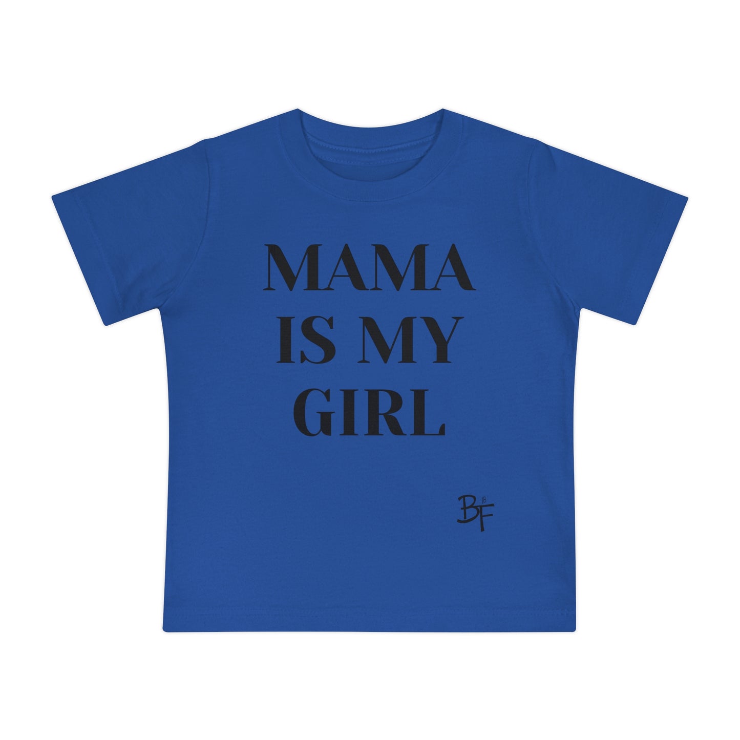 Mama is My Girl Baby Tee