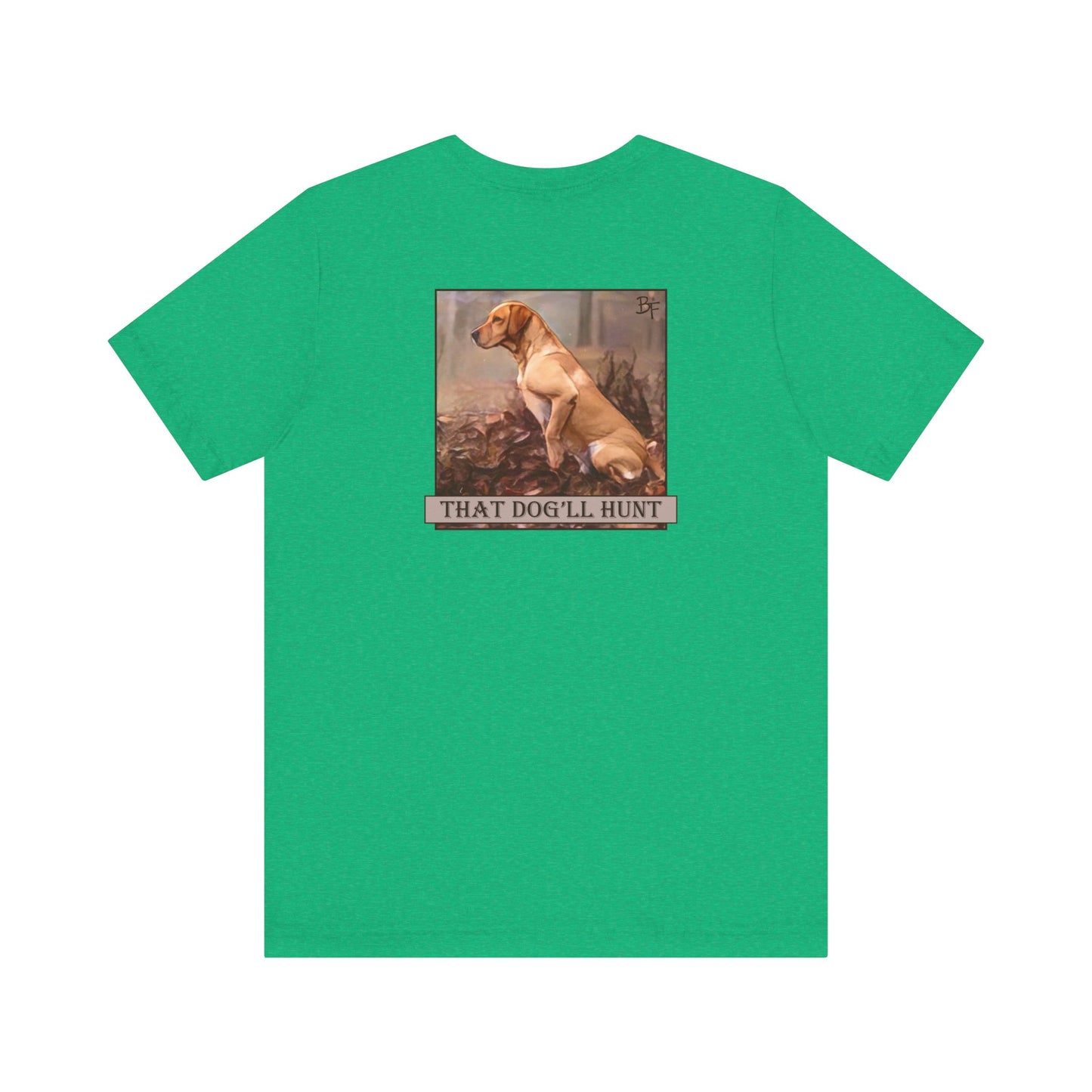 That Dog'll Hunt Adult Tee