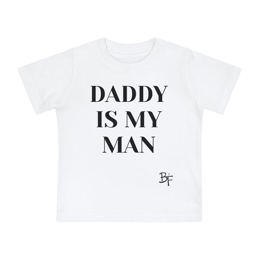 Daddy is My Man Baby Tee