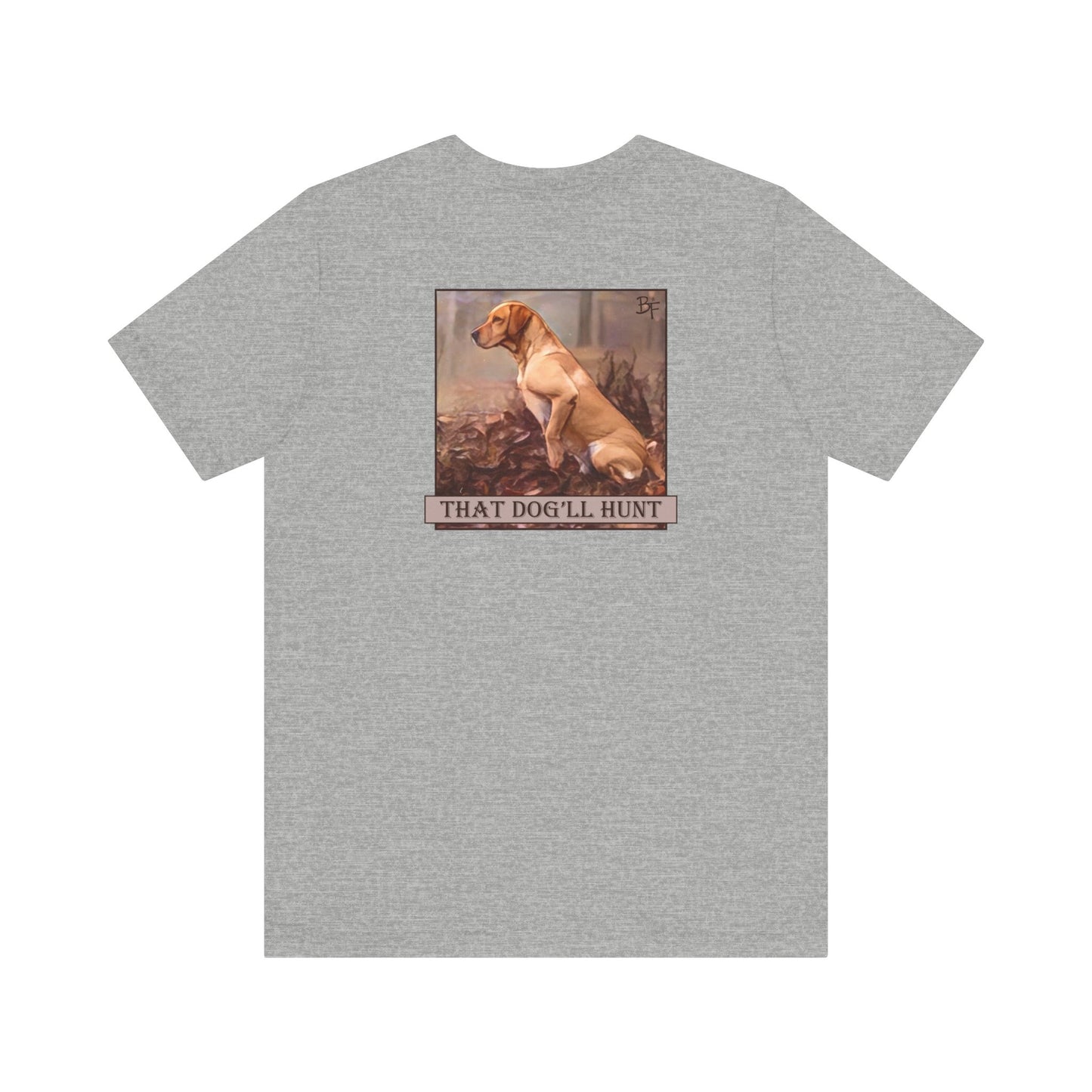 That Dog'll Hunt Adult Tee