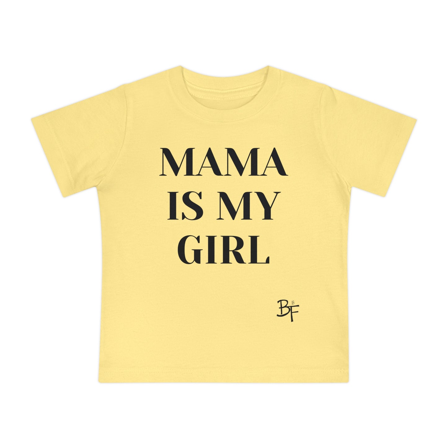 Mama is My Girl Baby Tee