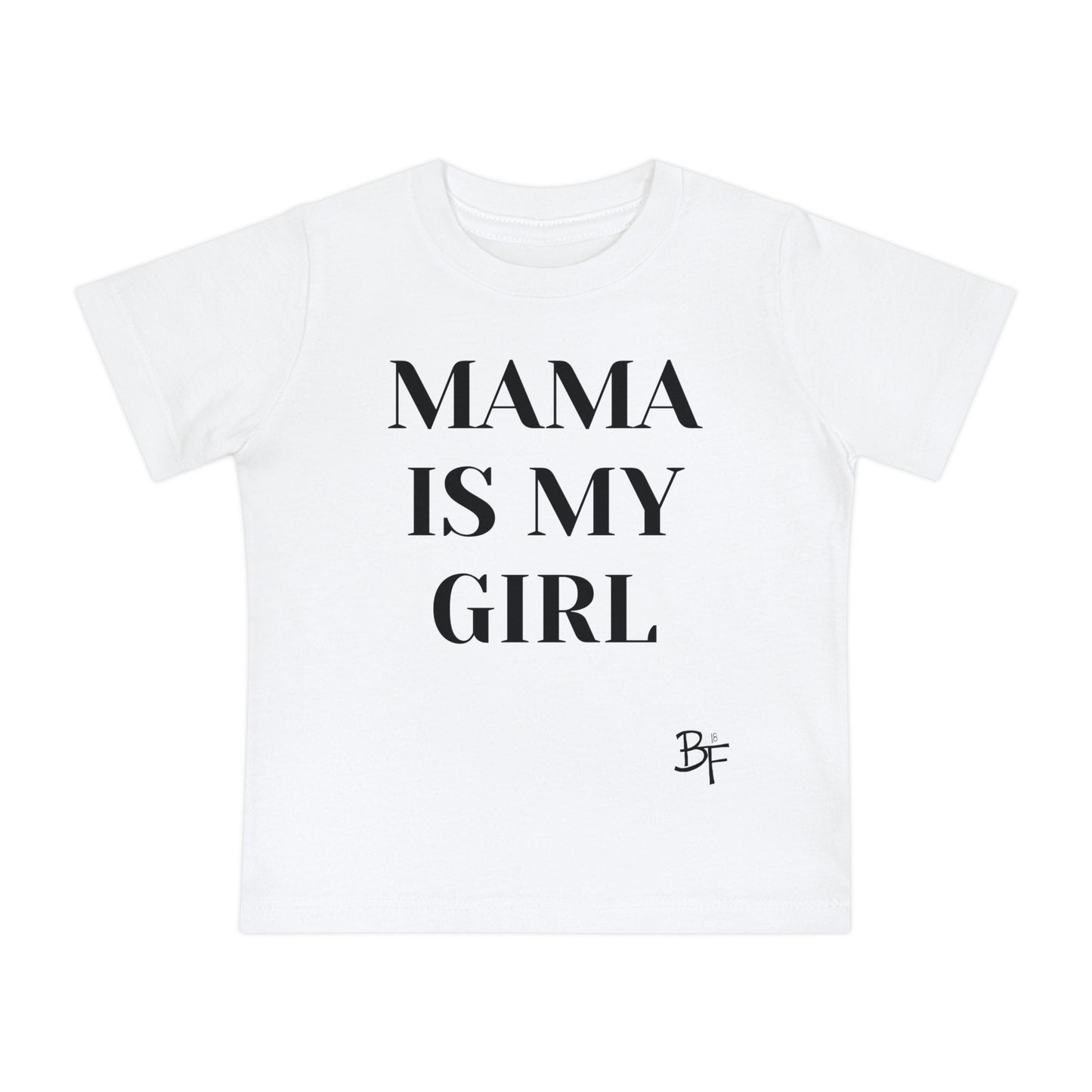 Mama is My Girl Baby Tee