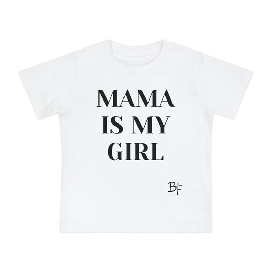 Mama is My Girl Baby Tee